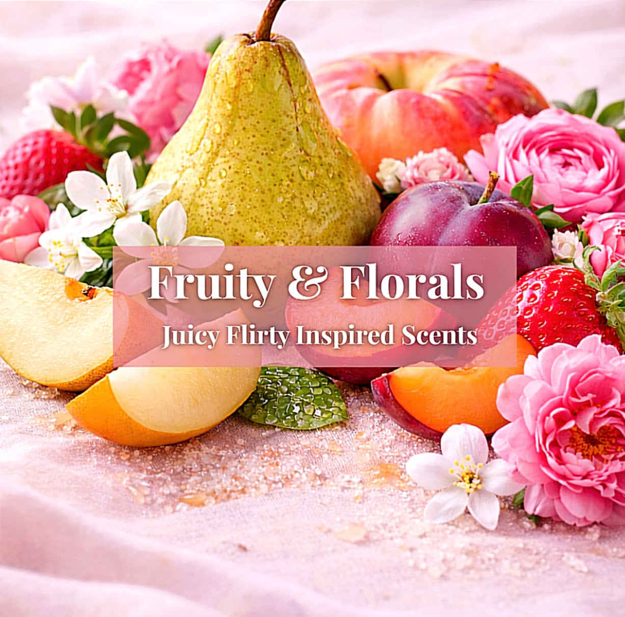 Fruity & Floral